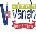 VitroVansh Fertility & IVF Centre